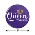 thumbnail image 3 of The Queen is Here Crown Royalty Kitchen Refrigerator Locker Button Magnet, 3 of 5