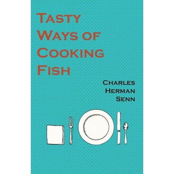 Tasty Ways of Cooking Fish, (Paperback)