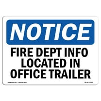 OSHA Notice Sign - Fire Dept Info Located In Office Trailer |  Aluminum Sign | Protect Your Business, Work Site, Warehouse & Shop Area |  Made in the USA
