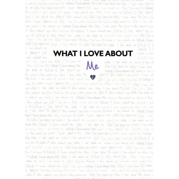 What I Love About You: What I Love About Me (Hardcover)