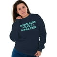 thumbnail image 5 of Mermaids Have More Fun Beach Vibes Women Plus Size Sweatshirt Brisco Brands 2X, 5 of 6