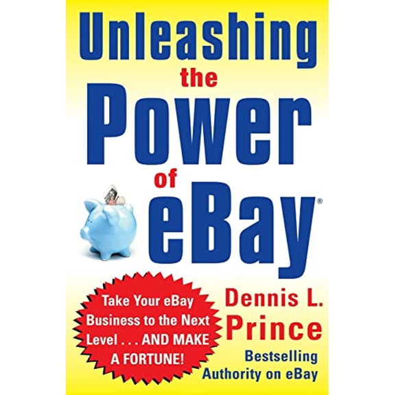 Pre-Owned Unleashing the Power of eBay: New Ways to Take Your Business or Online Auction to the Top, 9780071445184, 0071445188, Paperback, 1 edition