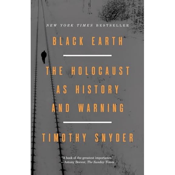 Pre-Owned Black Earth: The Holocaust as History and Warning, 9781101903476, 1101903473, Paperback, Reprint edition