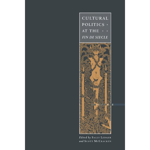 Pre-Owned Cultural Politics at the Fin de Sicle (Paperback) 0521484995 9780521484992