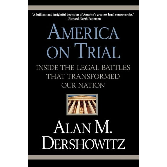 America on Trial: Inside the Legal Battles That Transformed Our Nation, (Paperback)