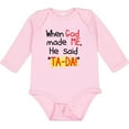 thumbnail image 3 of Inktastic When God Made Me He Said Ta-da Boys or Girls Long Sleeve Baby Bodysuit, 3 of 5
