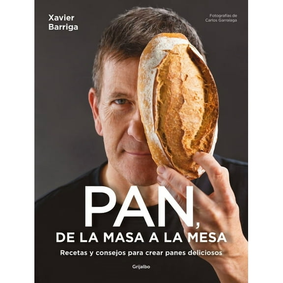 Pan, de la Masa a la Mesa / Bread, from Dough to Table, (Paperback)