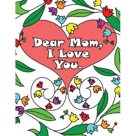 dear mom i love
