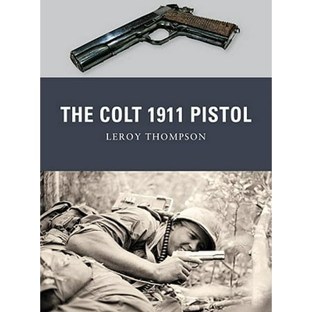 The Colt 1911 Pistol - eBook (Best 1911 Pistol For The Money 2019)