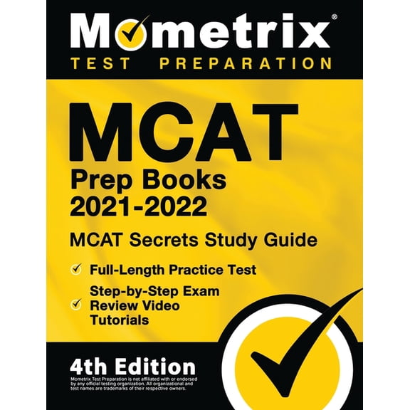 MCAT Prep Books 2021-2022 - MCAT Secrets Study Guide, Full-Length Practice Test, Step-by-Step Exam Review Video Tutorials: 4th Edition (Paperback)