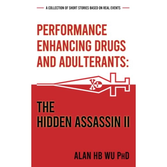 Pre-Owned Performance enhancing drugs and adulterants: the hidden assassin II