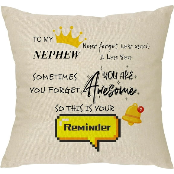 To My Nephew Inspirational Throw Pillow Cover Gift,Funny Cushion Cover "Sometimes You Forget That You''re Awesome So This Is Your Reminder" For Nephew Birthday Christmas Party Graduation (NEPHEW)
