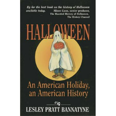 Halloween : An American Holiday, an American History