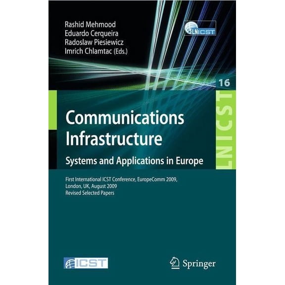 Lecture Notes of the Institute for Compu Communications Infrastructure, Systems and Applications: First International Icst Conference, Europecomm 2009, London, U, Book 16, (Paperback)