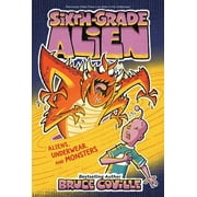 Sixth-Grade Alien: Aliens, Underwear, and Monsters (Series #11) (Paperback)