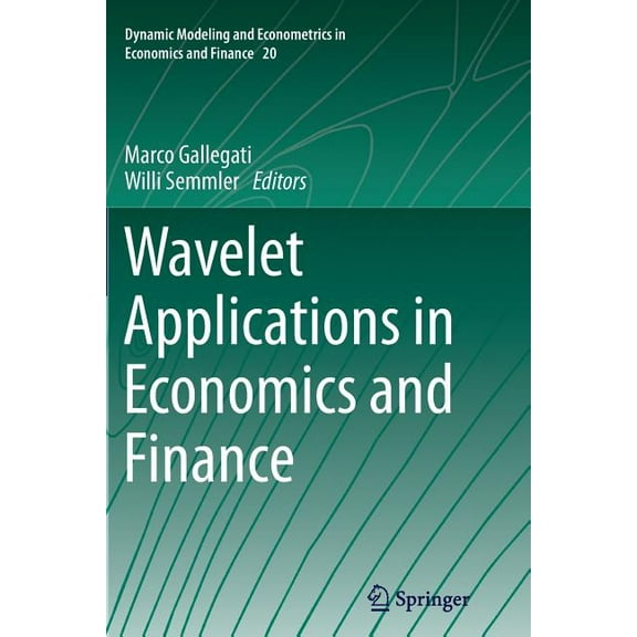 Dynamic Modeling and Econometrics in Eco Wavelet Applications in Economics and Finance, Book 20, (Paperback)
