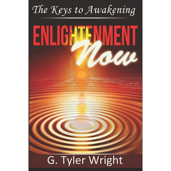 Vol. 1: Enlightenment Now: The Keys to Awakening (Paperback)