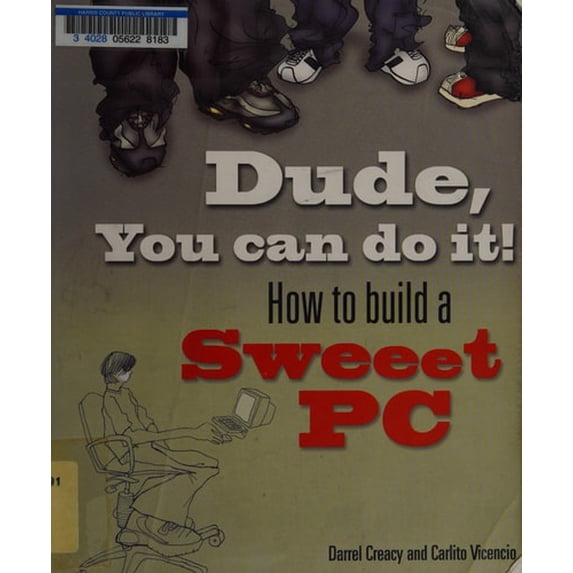 Pre-Owned Dude, You Can Do It! How to Build a Sweeet PC Paperback
