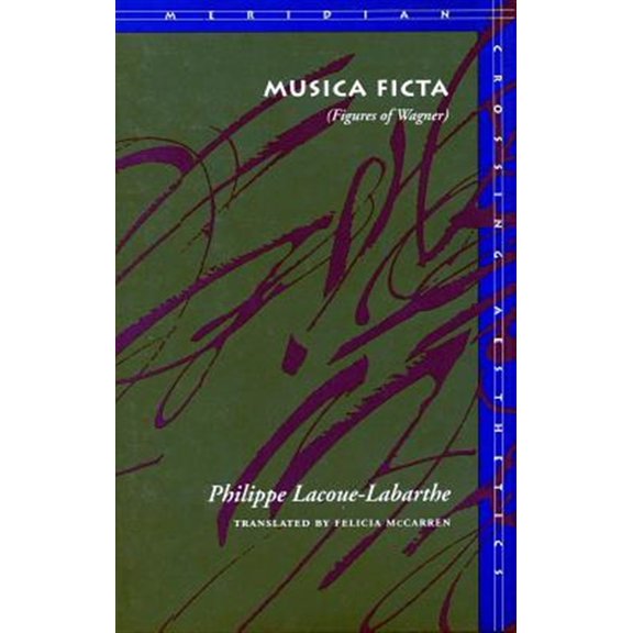 Pre-Owned Meridian: Crossing Aesthetics: Musica Ficta : (Figures of Wagner) (Paperback)
