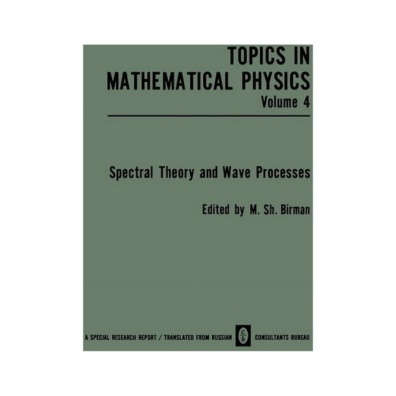 Topics in Mathematical Physics Spectral Theory and Wave Processes, Book 4, (Paperback)