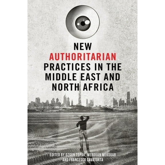New Authoritarian Practices in the Middle East and North Africa, (Paperback)