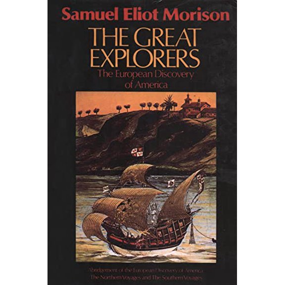 Pre-Owned The Great Explorers: The European Discovery of America (Paperback) 0195042220 9780195042221