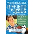 thumbnail image 1 of Pre-Owned You Always Have a Friend in Jesus for Boys : A Tween's Guide to Knowing and Following Him (Paperback), 1 of 2