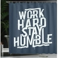 thumbnail image 4 of Ambesonne Saying Shower Curtain, Work Hard Stay Humble, 69"Wx84"L, White and Night Blue, 4 of 5