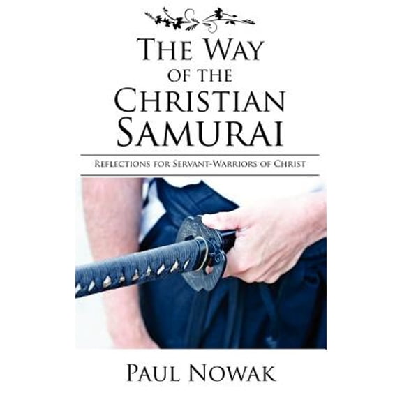 The Way of the Christian Samurai (Paperback)