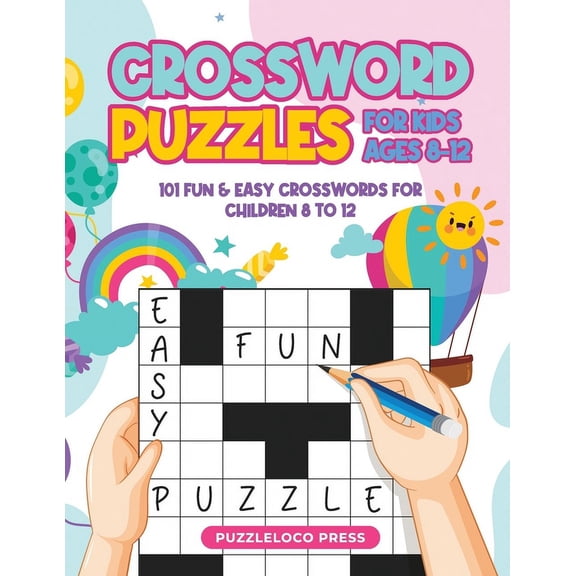 Crossword Puzzles for Kids Ages 8-12: 101 Fun & Easy Crosswords for Children Age 8 to 12, (Paperback)