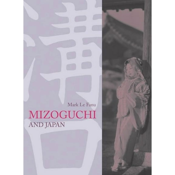 Mizoguchi and Japan, (Paperback)