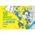 thumbnail image 1 of 50 Mensajes. Pensamientos Positivos para Colorear y Enviar Edaf 9788441436015, 1 of 2