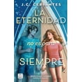 thumbnail image 1 of Libro La Eternidad No Es Para Siempre Tapa Blanda, Autor J. C. Cervantes, Editorial Crossbooks Mexico, 1 of 2