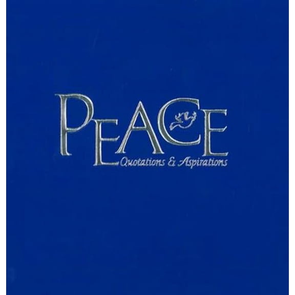 Pre-Owned Peace: Quotes & Aspirations (Paperback) 1574160834 9781574160833