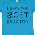 thumbnail image 4 of Inktastic I Love You Most Ardently Girls Baby Bodysuit, 4 of 5