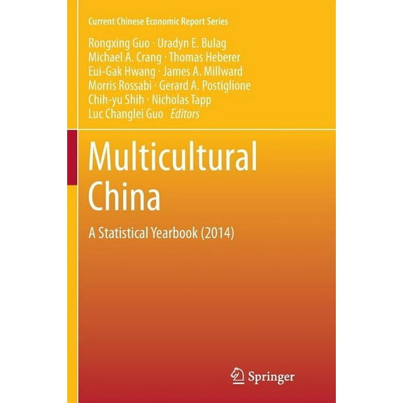 Current Chinese Economic Report Multicultural China: A Statistical Yearbook (2014), (Paperback)