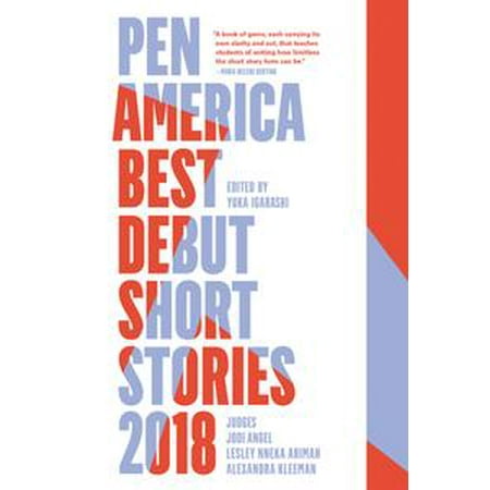 PEN America Best Debut Short Stories 2018 - eBook (Best Debut Novels 2019)