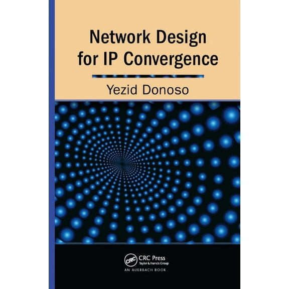 Network Design for IP Convergence, (Paperback)