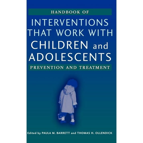 Handbook of Interventions That Work with Children and Adolescents: Prevention and Treatment, (Hardcover)