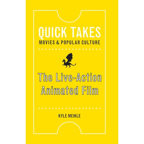 Quick Takes: Movies and Popular Culture The Live-Action Animated Film, (Paperback)