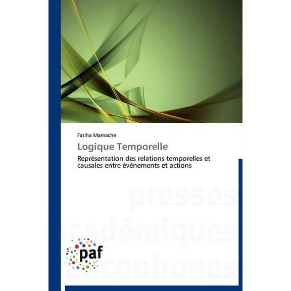 Omn.Pres.Franc.: Logique Temporelle (Paperback)