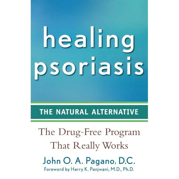 Healing Psoriasis: The Natural Alternative, (Paperback)