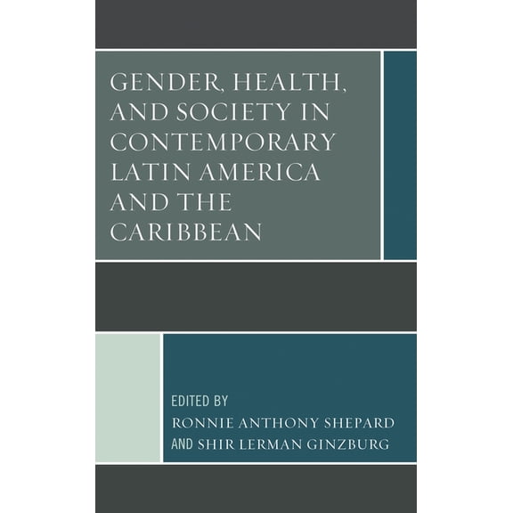 Gender, Health, and Society in Contemporary Latin America and the Caribbean, (Hardcover)