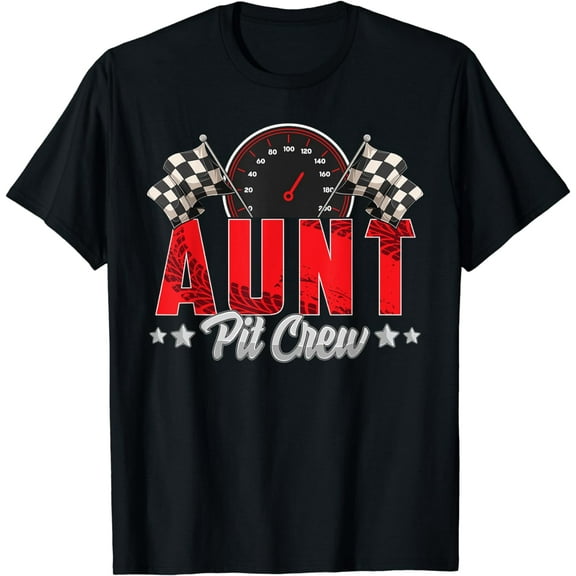 Race Car Birthday Party Racing Family Aunt Pit Crew T-Shirt