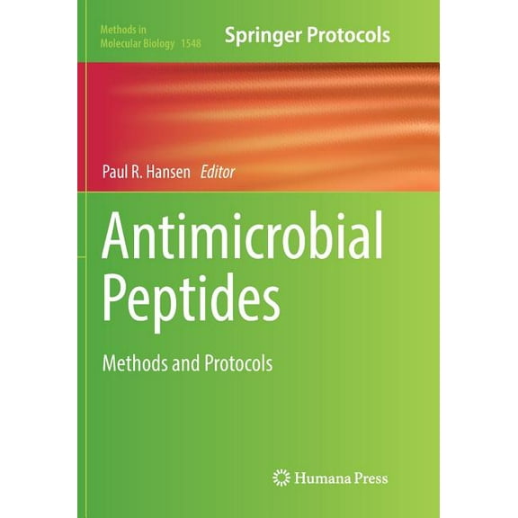 Methods in Molecular Biology Antimicrobial Peptides: Methods and Protocols, Book 1548, (Paperback)