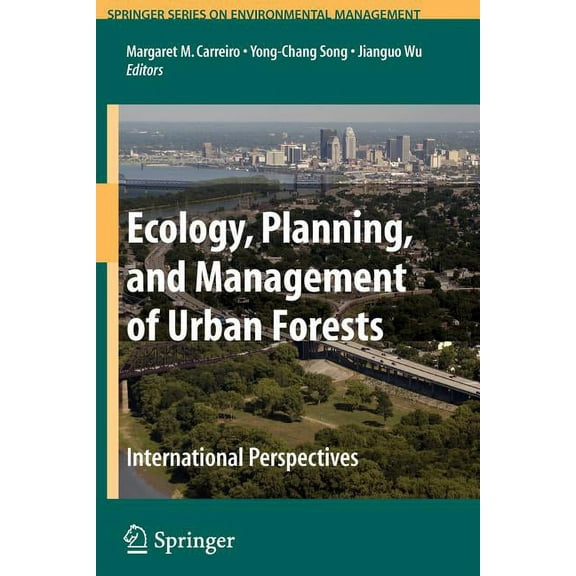 Springer Environmental Management Ecology, Planning, and Management of Urban Forests: International Perspective, (Paperback)