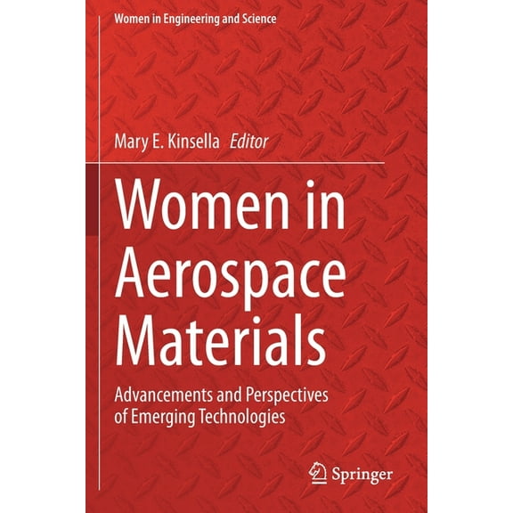 Women in Engineering and Science Women in Aerospace Materials: Advancements and Perspectives of Emerging Technologies, (Paperback)