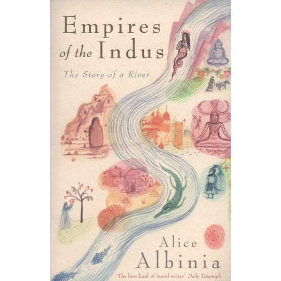 Empires of the Indus : 10th Anniversary Edition