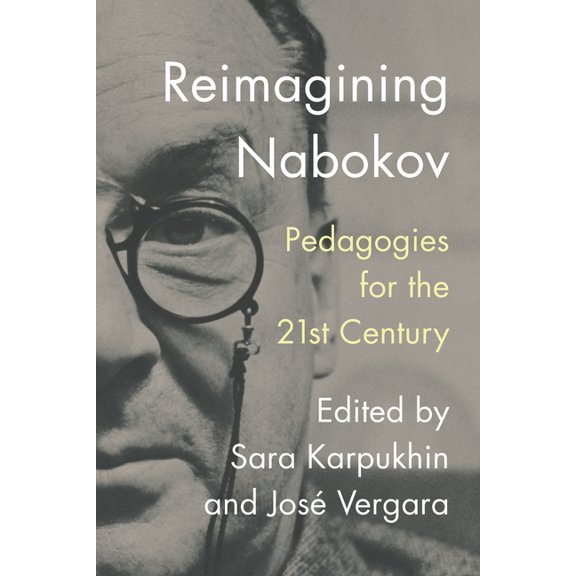 Reimagining Nabokov: Pedagogies for the 21st Century, (Paperback)