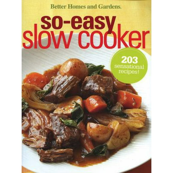 Pre-Owned Better Homes and Gardens So-Easy Slow Cooker (Paperback) 0696242028 9780696242021